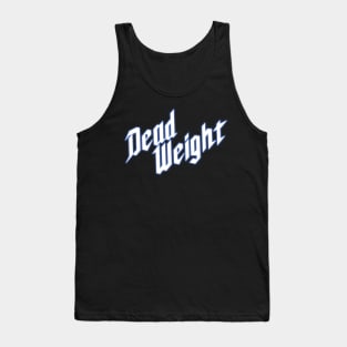 Dead Weight Tank Top